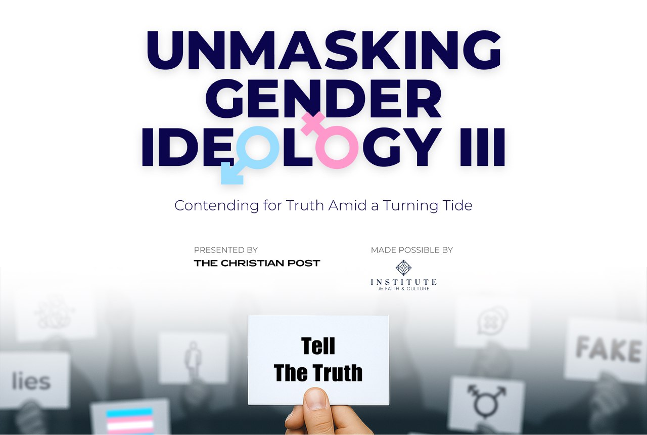 Unmasking Gender Ideology III: Contending for Truth Amid a Turning Tide